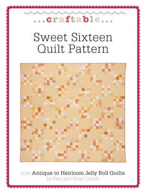 cover image of Sweet Sixteen Quilt Pattern